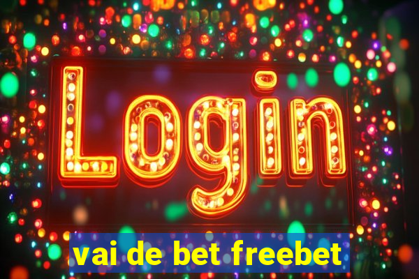 vai de bet freebet